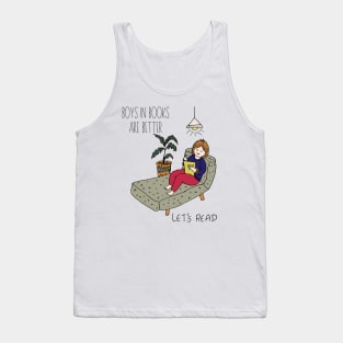 Boys in books are better so read Tank Top